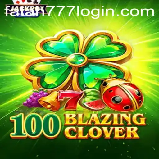 The Exciting World of 100BlazingClover and the Mysterious Keyword Fatah777